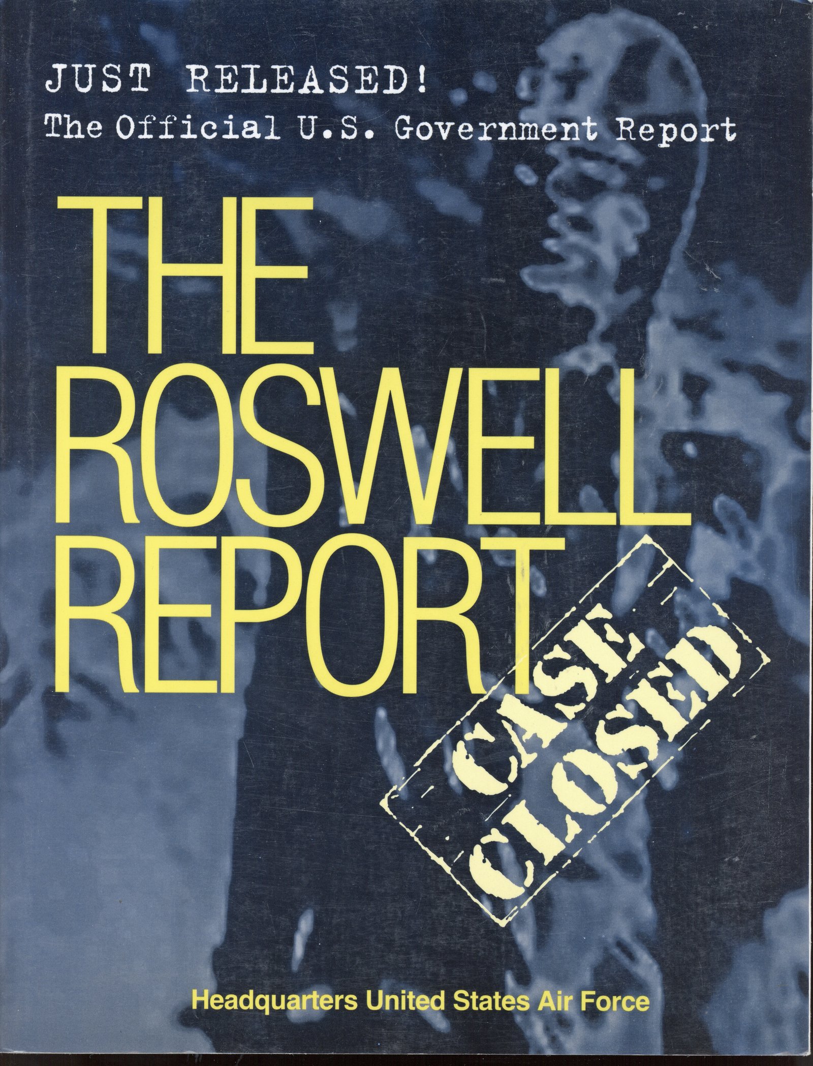 Cover of 'The Roswell Report: Case Closed,' the US Air Force's 1997 official report attributing the debris and any body reports to Project Mogul balloons and anthropomorphic test dummies.